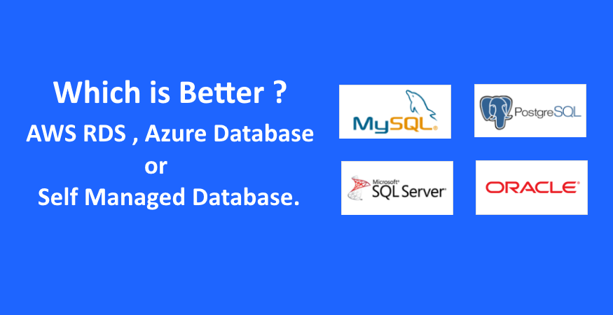 Pay twice the amount for AWS RDS and Azure Database or go with self managed DB?